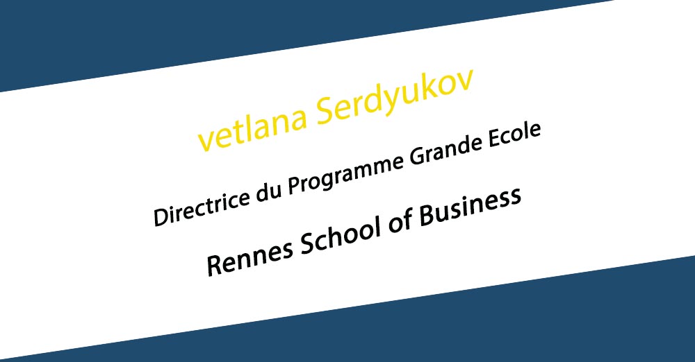 Rennes School of Business recrute Svetlana Serdyukov en tant que Directrice du Programme Grande Ecole