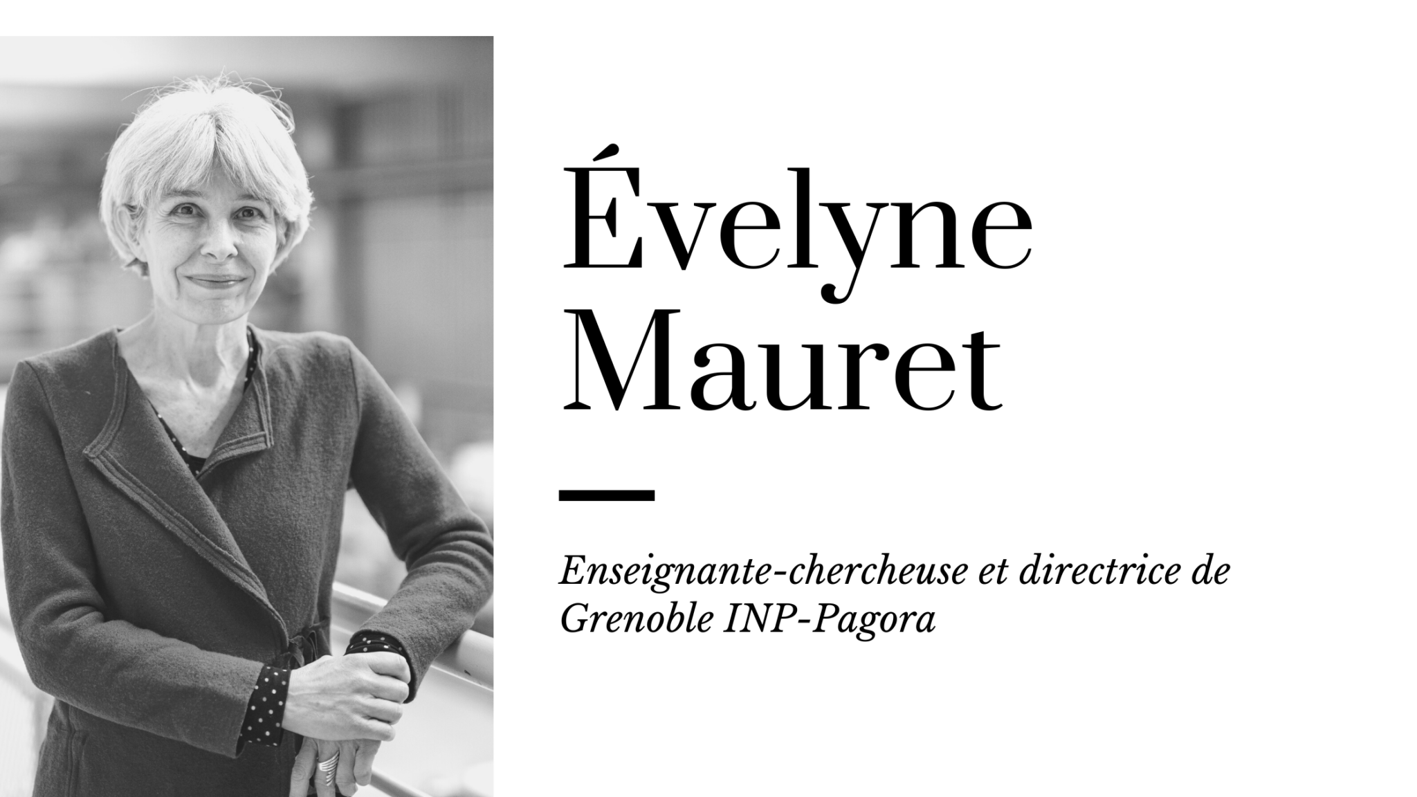 Interview Évelyne Mauret Grenoble INP-Pagora