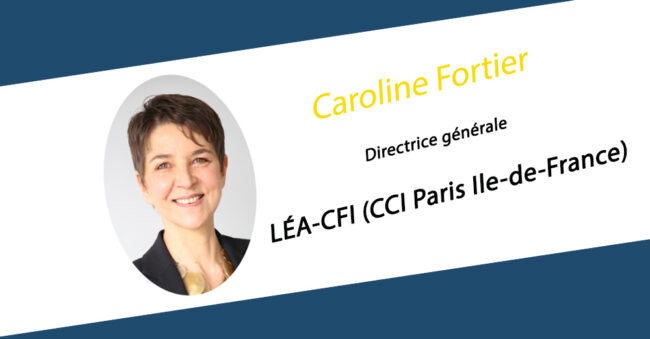 Caroline Fortier nommée Directrice générale de LÉA-CFI, Ecole Supérieure des Métiers de la Ville de Demain de la CCI Paris Ile-de-France