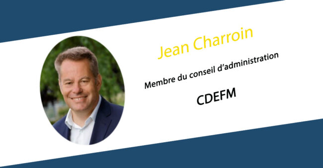 CDEFM : Jean Charroin, DG de l'ESSCA, intègre le Conseil d'administration