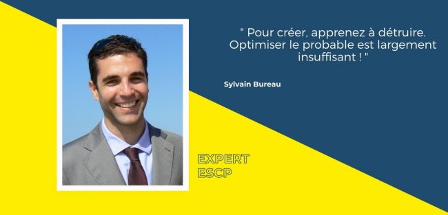 Pour Sylvain Bureau l’enjeu majeur de la créativité est la capacité à détruire pour créer et concrétiser ses idées.