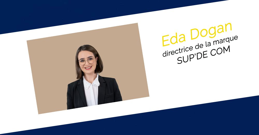 Eda Dogan vient d'être nommée directrice de la marque SUP'DE COM